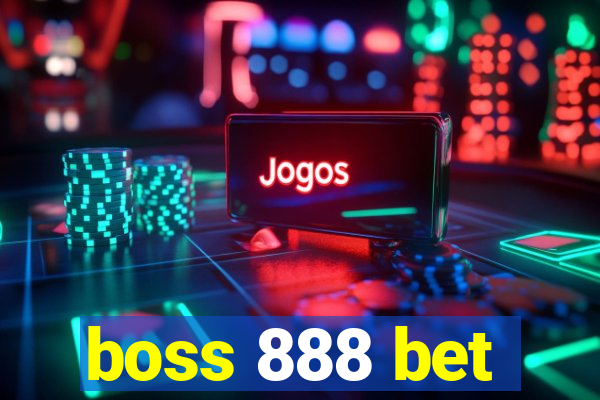 boss 888 bet